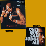 Tupac Only God Can Judge Me Double Sided 3D Graphic T-shirt/All Eyes On Me Souvenir Shirt