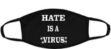 Hate is a virus face mask/Freedom of speech face mask/100% Cotton/Washable  and reusable