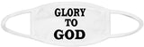 Glory To God Face Mask /Religious Expression/Washable Face Mask/2 Layers/ Reusable